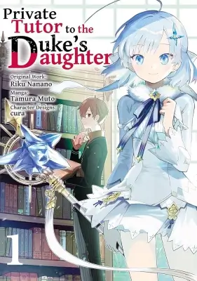 Private Tutor to the Duke’s Daughter (Recap)